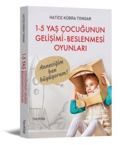 1-5 Yaş Çocuğunun Gelişimi - Beslenmesi Oyunları