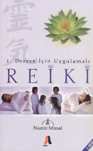 1. Derece İçin Uygulamalı Reiki