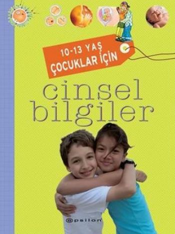 10-13 Yaş Çocuklar İçin Cinsel Bilgiler