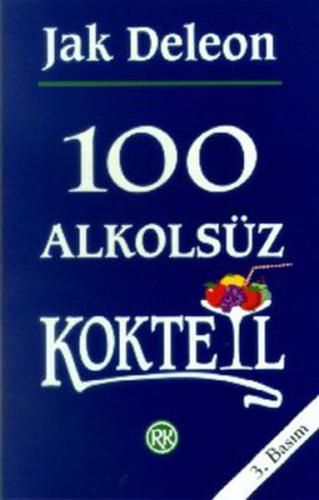 100 Alkolsüz Kokteyl