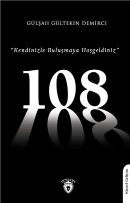 108 Kendinizle Buluşmaya Hoşgeldiniz