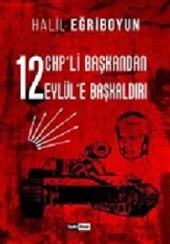 12 CHPli Başkandan 12 Eylüle Başkaldırı