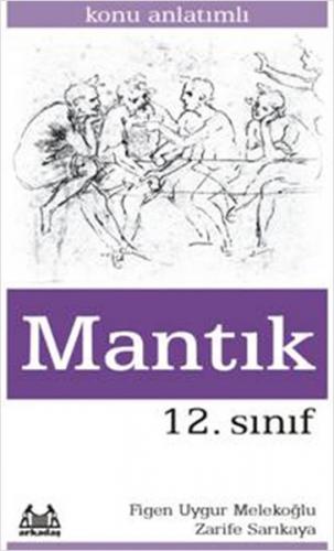 12. Sınıf Mantık Konu Anlatımlı Yardımcı Ders Kitabı