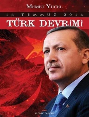 16 Temmuz 2016 Türk Devrimi