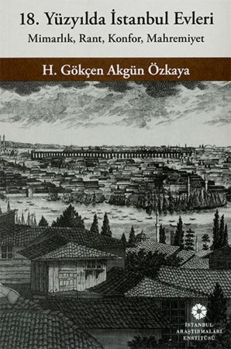 18. Yüzyılda İstanbul Evleri