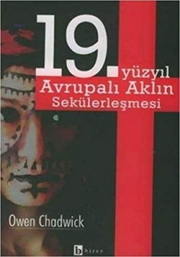 19. Yüzyıl Avrupalı Aklın Sekülerleşmesi