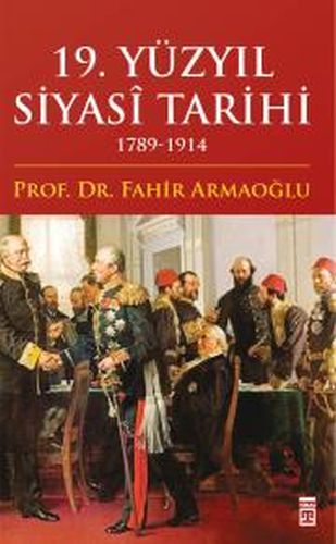 19. Yüzyıl Siyasi Tarihi 1789-1914 (Ciltli)