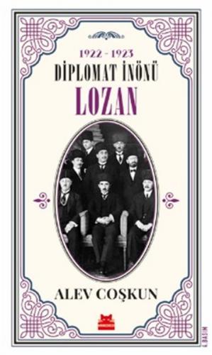 1922 - 1923 Diplomat İnönü Lozan