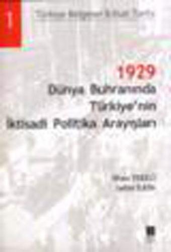 1929 Dünya Buhranında Türkiye'nin İktisadi Politika Arayışları