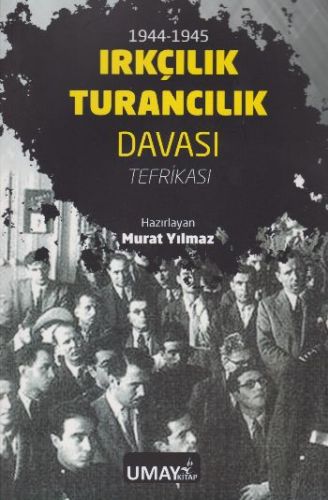 1944-1945 Irkçılık Turancılık Davası - Tefrikası