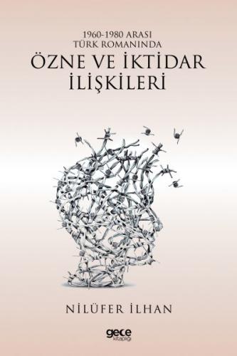 1960-1980 Arası Türk Romanında Özne ve İktidar İlişkileri