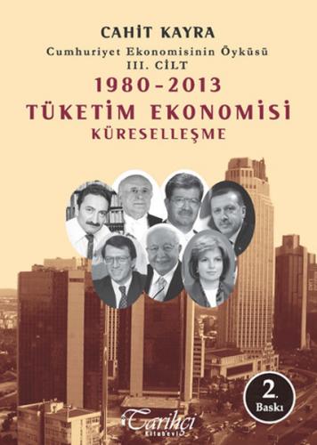 1980 - 2013 Tüketim Ekonomisi Küreselleşme