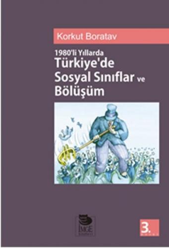 1980’li Yıllarda Türkiyede Sosyal Sınıflandırma ve Bölüşüm