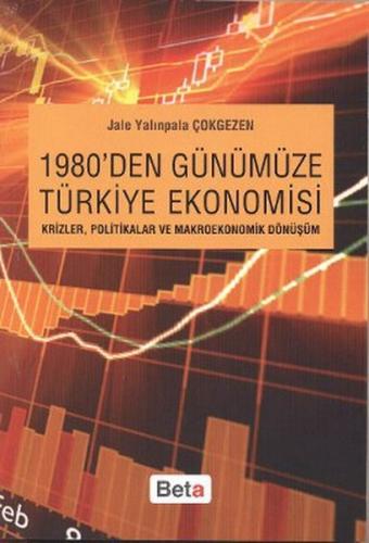 1980'den Günümüze Türkiye Ekonomisi