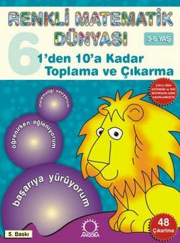 1'den 10'a Kadar Toplama ve Çıkarma / Renkli Matematik Dünyası 6