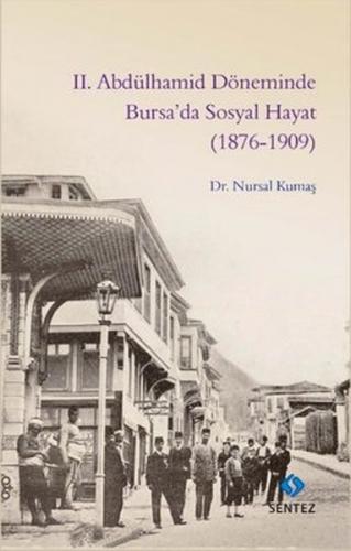 2. Abdülhamid Döneminde Bursa’da Sosyal Hayat (1876-1909)