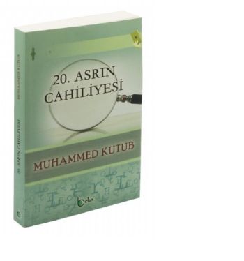 20. Asrın Cahiliyesi