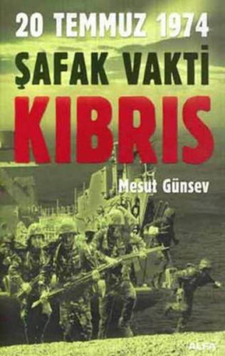 20 Temmuz 1974 Şafak Vakti KIBRIS