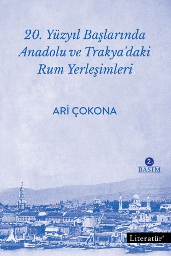 20. Yüzyıl Başlarında Anadolu ve Trakya'daki Rum Yerleşimleri