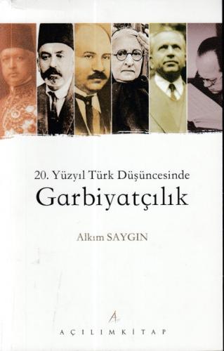 20. Yüzyıl Türk Düşüncesinde Garbiyatçılık