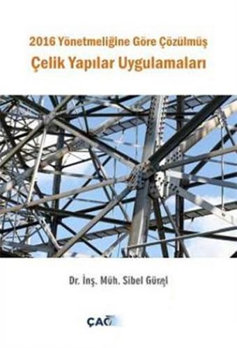 2016 Yönetmeliğine Göre Çözülmüş Çelik Yapılar Uygulamaları