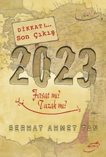 2023 - Fırsat mı? Tuzak mı?