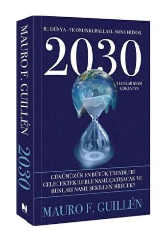 2030 – Bu Dünya ve Onun Kuralları Sona Eriyor