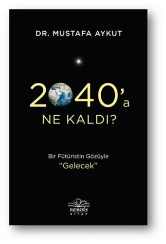 2040’a Ne Kaldı?