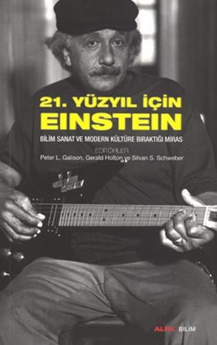 21. Yüzyıl İçin Einstein