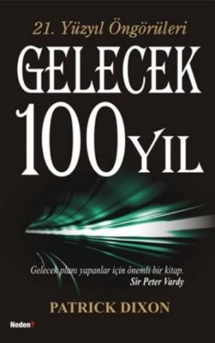 21. Yüzyıl Öngörüleri Gelecek 100 Yıl