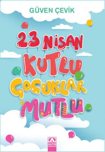 23 Nisan Kutlu Çocuklar Mutlu