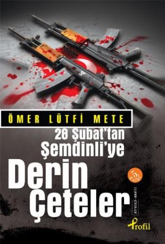 28 Şubat’tan Şemdinli’ye Derin Çeteler