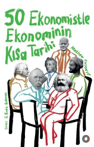 50 Ekonomistle Ekonominin Kısa Tarihi