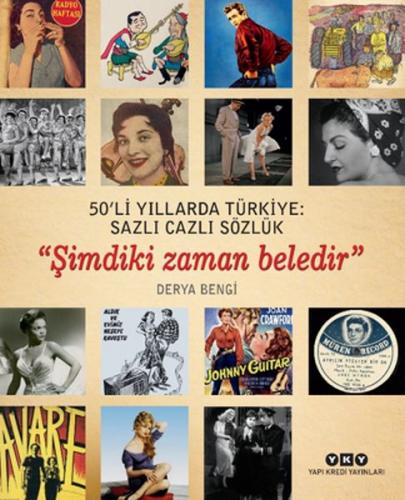 50'li Yıllarda Türkiye - Sazlı Cazlı Sözlük - Şimdiki Zaman Beledir