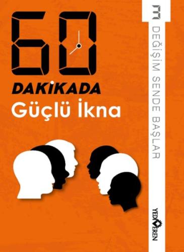 60 Dakikada Güçlü İkna