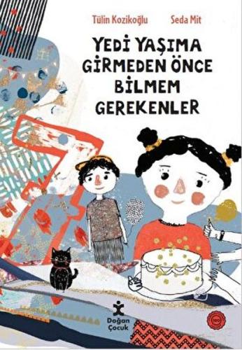 7 Yaşıma Girmeden Önce Bilmem Gerekenler