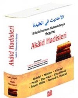 8 Hadis İmamının Kitabında Geçen Akaid Hadisleri