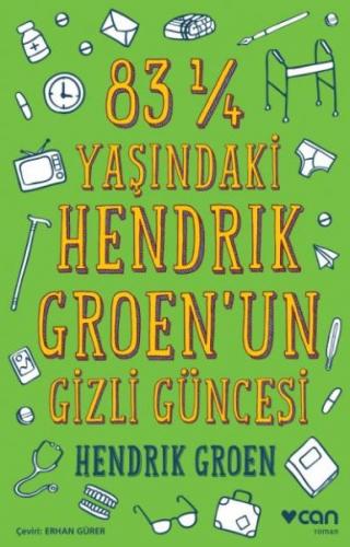 83 1/4 Yaşındaki Hendrık Groenun Gizli Güncesi