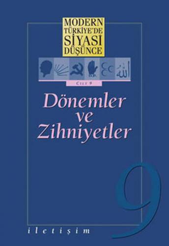 9 - Dönemler ve Zihniyetler (Karton Kapak) / Modern Türkiye'de Siyasi 