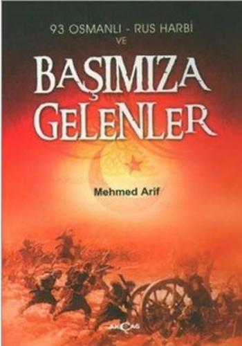 93 Osmanlı - Rus Harbi ve Başımıza Gelenler