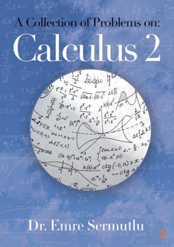 A Collection Of Problems On: Calculus 2