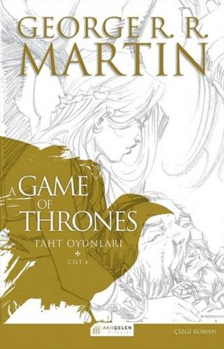 A Game Of Thrones Taht Oyunları Cilt:4 (Çizgi Roman)