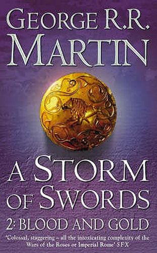 A Storm of Swords: Part 2 Blood and Gold