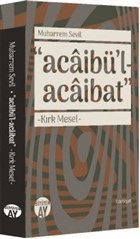 Acaibü’l - Acaibat - Kırk Mesel