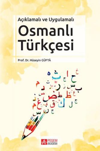 Açıklamalı ve Uygulamalı Osmanlı Türkçesi