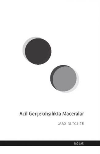 Acil Gerçekdışılıkta Maceralar