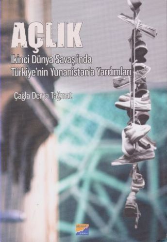 Açlık - İkinci Dünya Savaşında Türkiyenin Yunanistana Yardımları