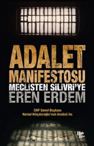 Adalet Manifestosu - Meclisten Silivri’ye