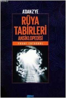 A'dan Z'ye Rüya Tabirleri Ansiklopedisi