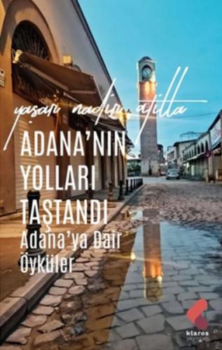 Adana'nın Yolları Taştandı